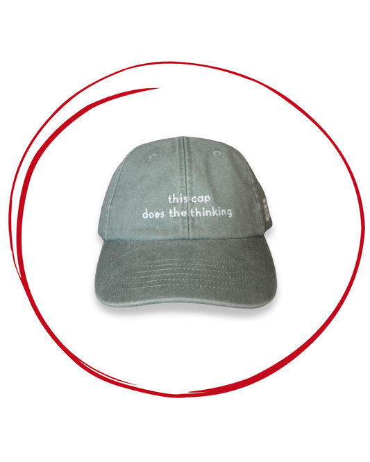 This Cap Does The Thinking - Vintage Sage Green
